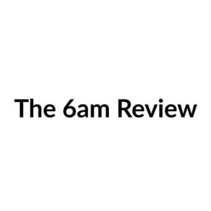 The-6am-Review